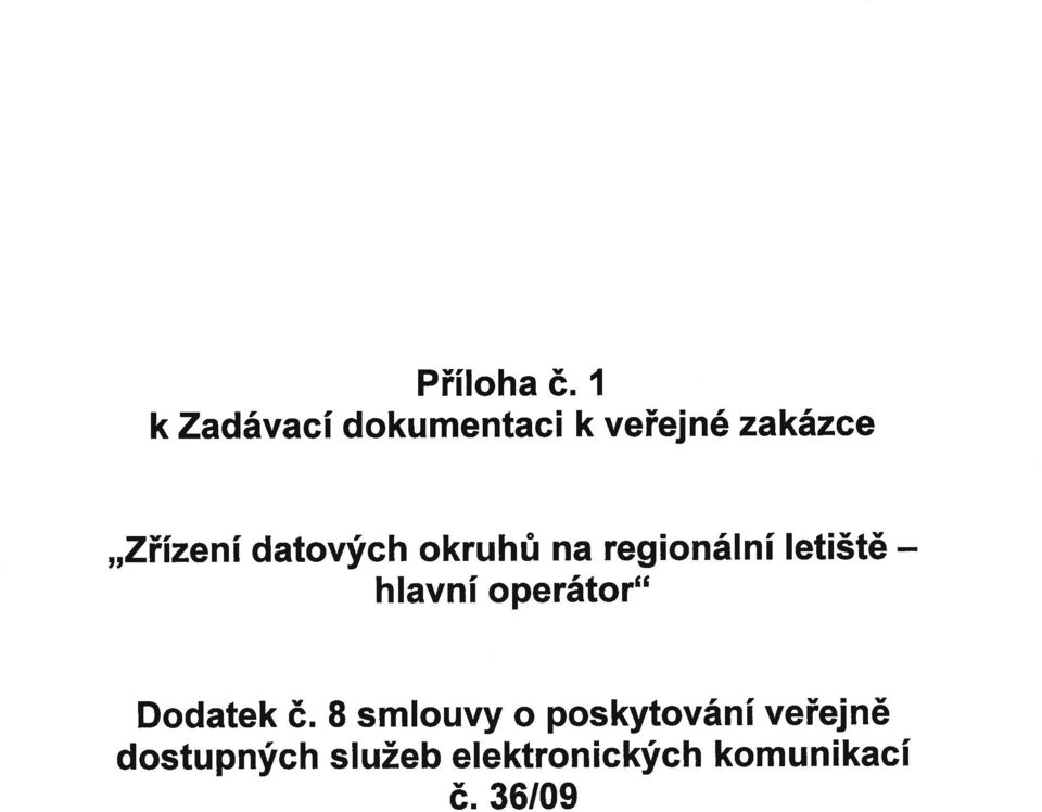 8 smlouvy o poskytování veřejně hlavní operátor