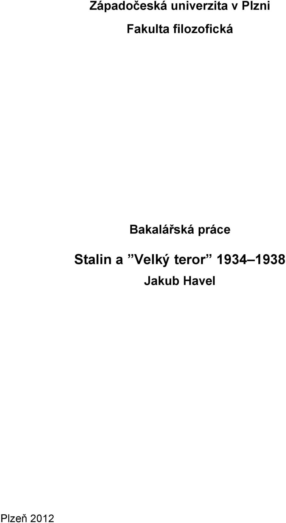 práce Stalin a Velký teror