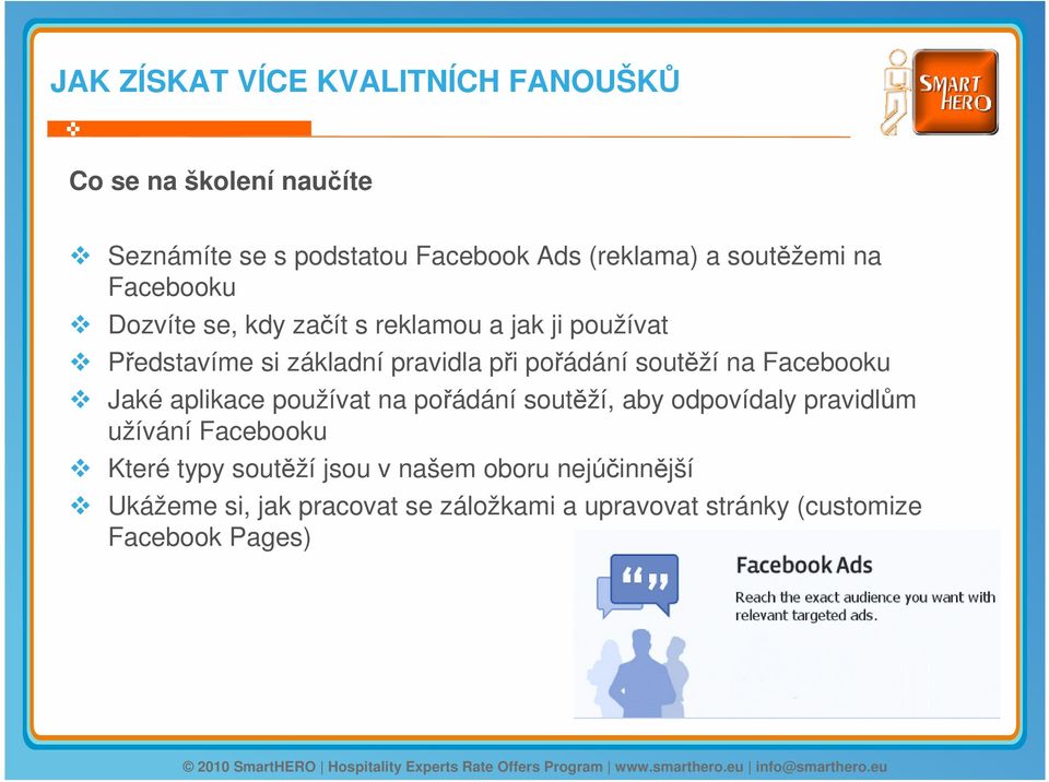 pořádání soutěží na Facebooku Jaké aplikace používat na pořádání soutěží, aby odpovídaly pravidlům užívání Facebooku