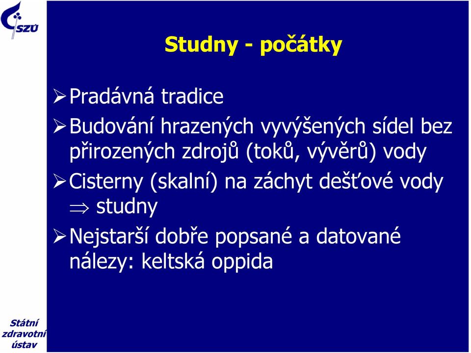 vody Cisterny (skalní) na záchyt dešťové vody studny