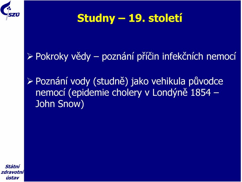 infekčních nemocí Poznání vody (studně)