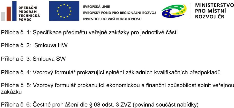 4: Vzorový formulář prokazující splnění základních kvalifikačních předpokladů Příloha č.