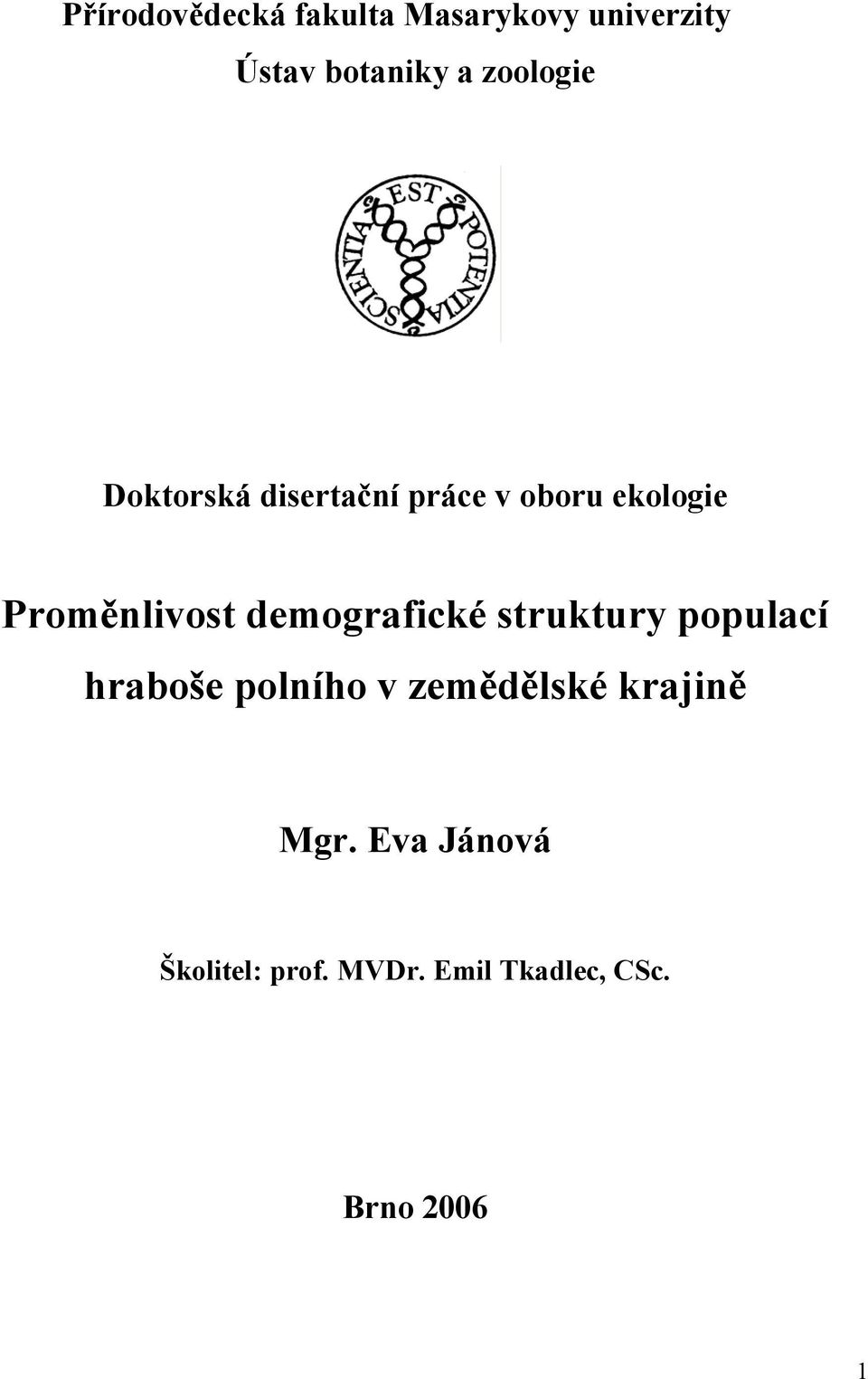 demografické struktury populací hraboše polního v zemědělské