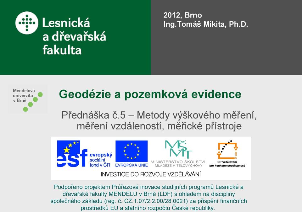 inovace studijních programů Lesnické a dřevařské fakulty MENDELU v Brně (LDF) s ohledem na