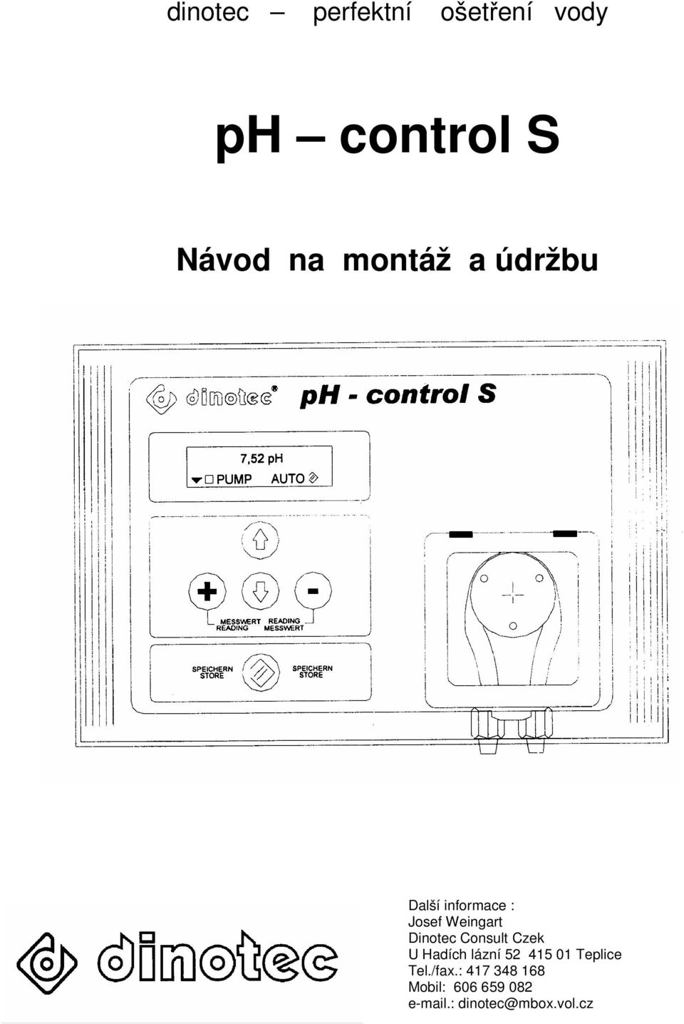 Consult Czek U Hadích lázní 52 415 01 Teplice Tel./fax.