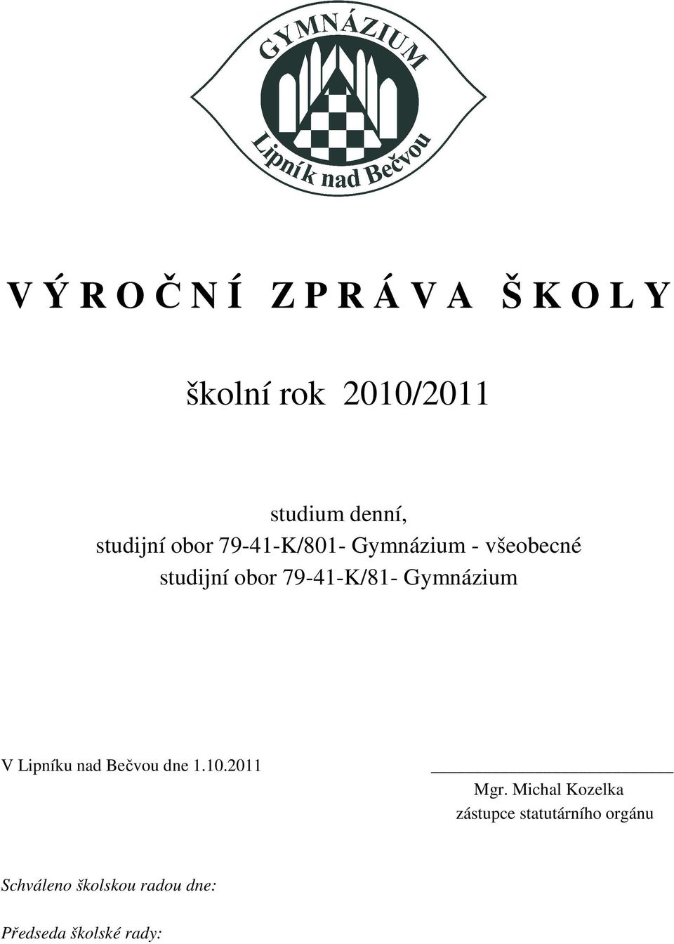 79-41-K/81- Gymnázium V Lipníku nad Bečvou dne 1.10.2011 Mgr.
