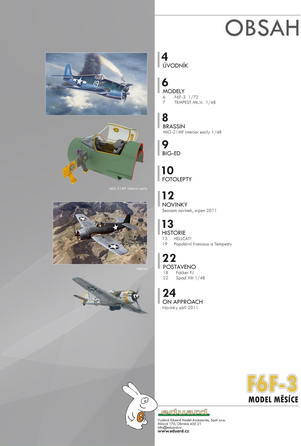 1/48 8 BRASSIN MiG-21MF interior early 1/48 9 BIG-ED 10 FOTOLEPTY 12 NOVINKY Seznam novinek, srpen 2011 13