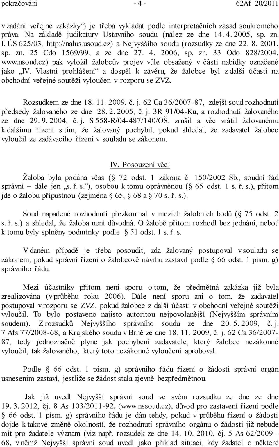 cz) pak vyložil žalobcův projev vůle obsažený v části nabídky označené jako IV.