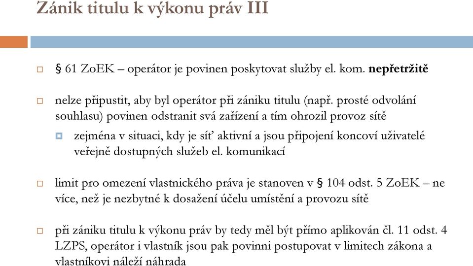 dostupných služeb el. komunikací limit pro omezení vlastnického práva je stanoven v 104 odst.