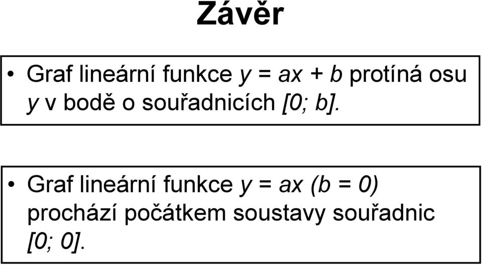 b]. Graf lineární funkce y = ax (b = 0)