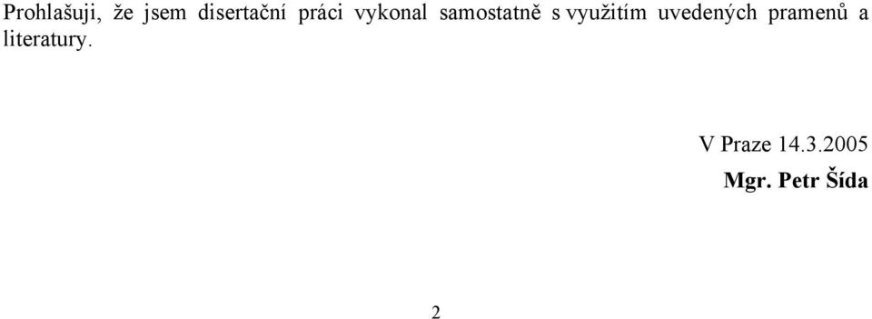 využitím uvedených pramenů a