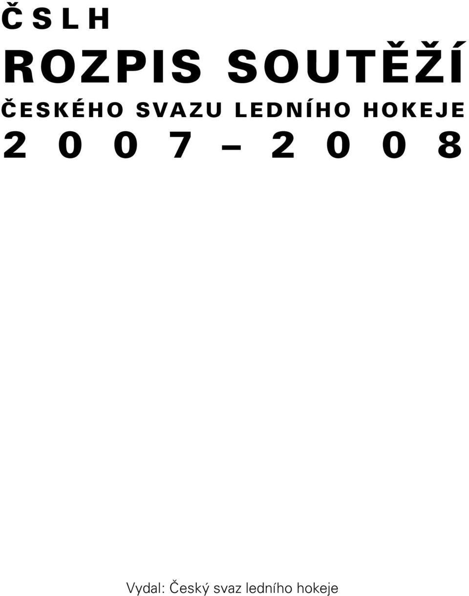 HOKEJE 2 0 0 7 2 0 0 8