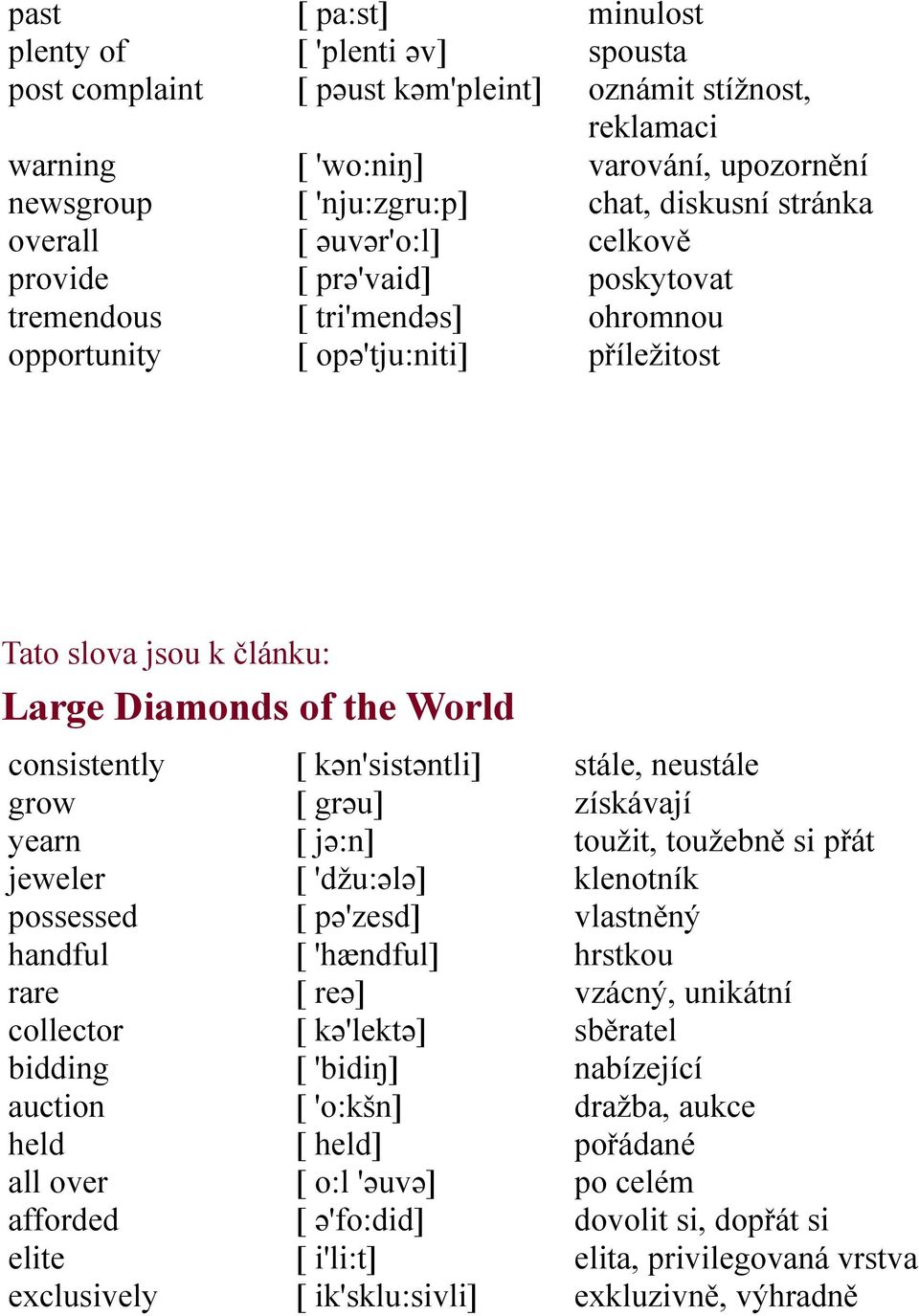 consistently grow yearn jeweler possessed handful rare collector bidding auction held all over afforded elite exclusively [ kən'sistəntli] [ grəu] [ jə:n] [ 'džu:ələ] [ pə'zesd] [ 'hændful] [ reə] [