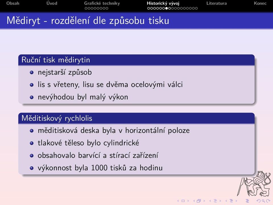 rychlolis měditisková deska byla v horizontální poloze tlakové těleso bylo