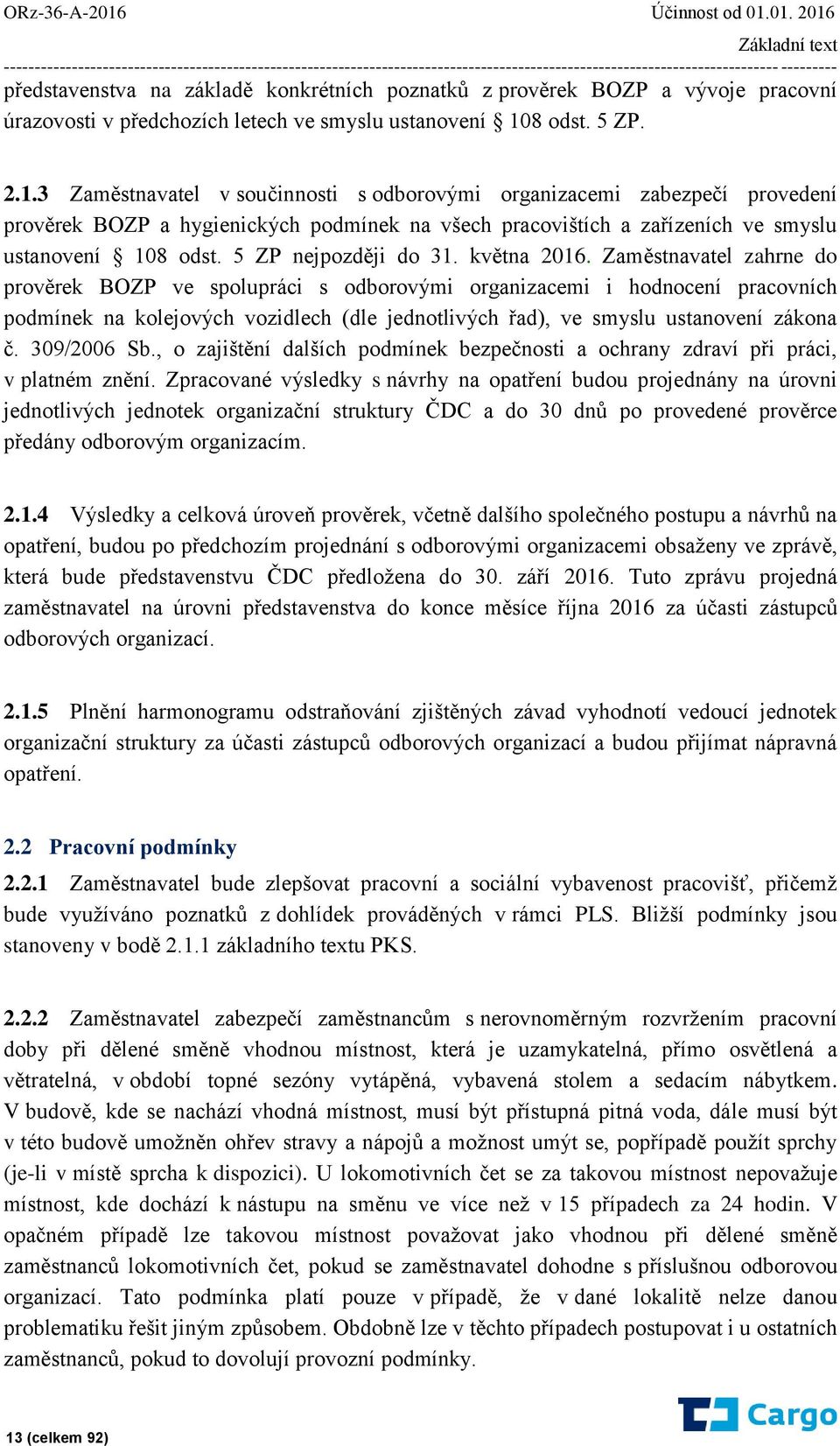 01. 2016 Základní text ----------------------------------------------------------------------------------------------------------------------------- --------- představenstva na základě konkrétních