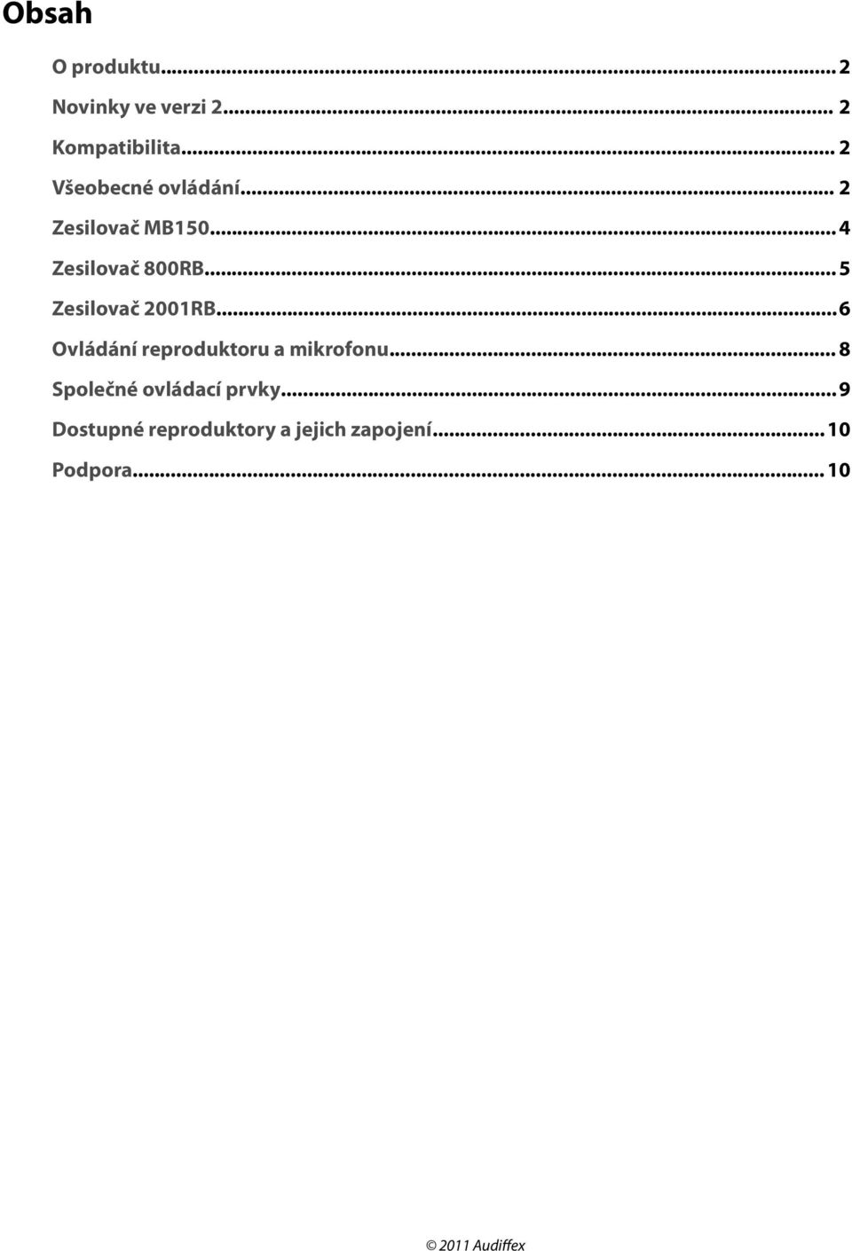 .. 5 Zesilovač 2001RB...6 Ovládání reproduktoru a mikrofonu.