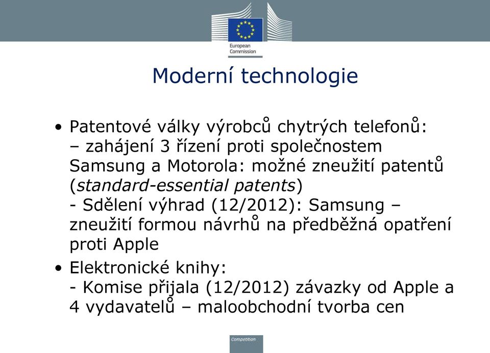 Sdělení výhrad (12/2012): Samsung zneuţití formou návrhů na předběţná opatření proti Apple