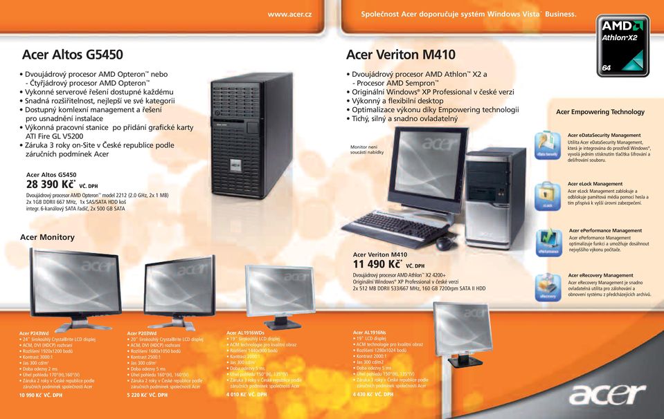 management a řešení pro usnadnění instalace Výkonná pracovní stanice po přidání grafické karty ATI Fire GL V5200 Záruka 3 roky on-site v České republice podle záručních podmínek Acer Acer Altos G5450