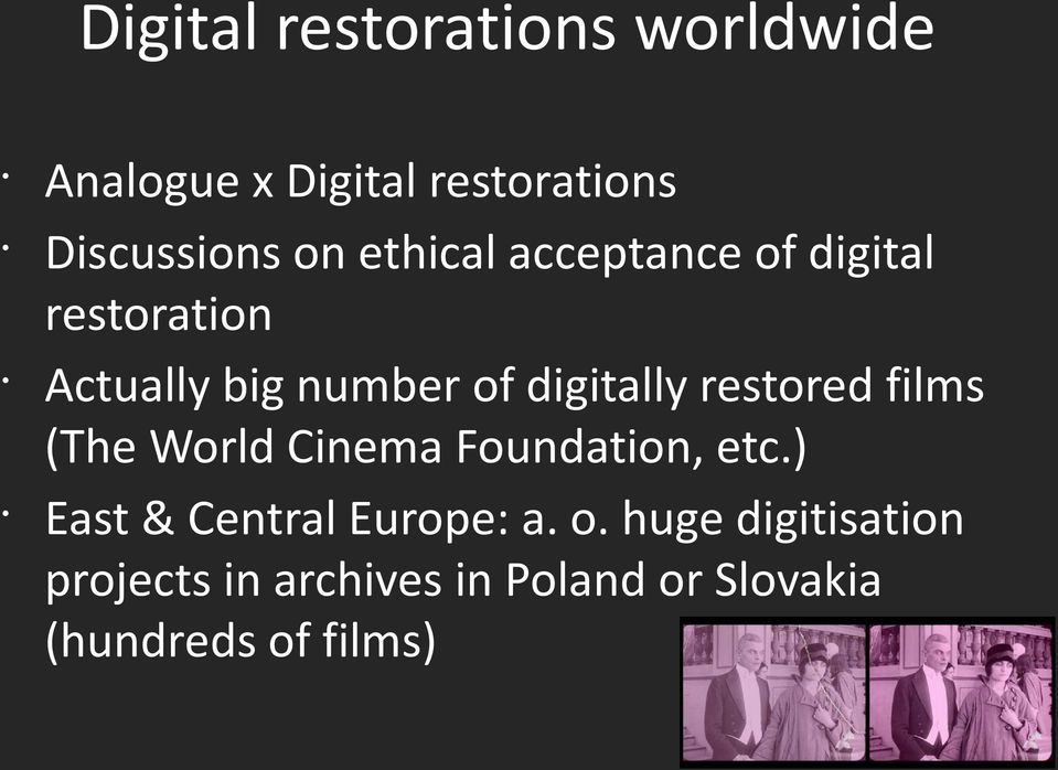 restored films (The World Cinema Foundation, etc.) East & Central Europe: a. o.