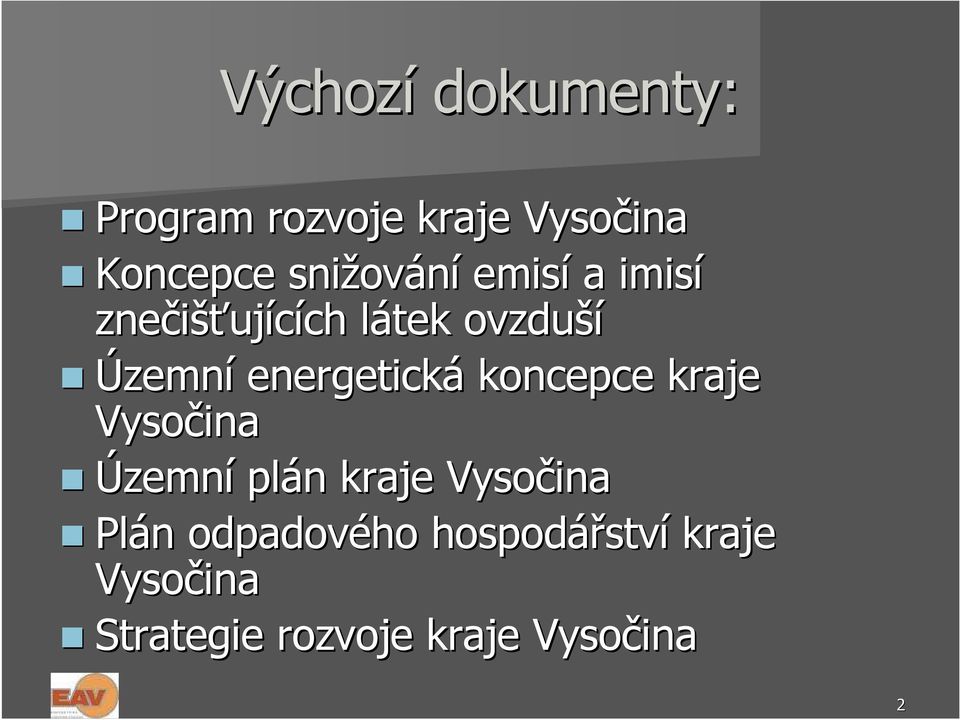 energetická koncepce kraje Vysočina Územní plán n kraje Vysočina Plán