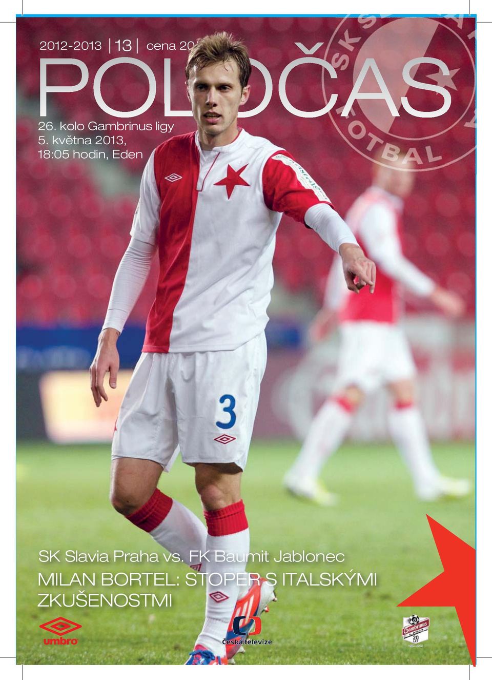 května 2013, 18:05 hodin, Eden SK Slavia