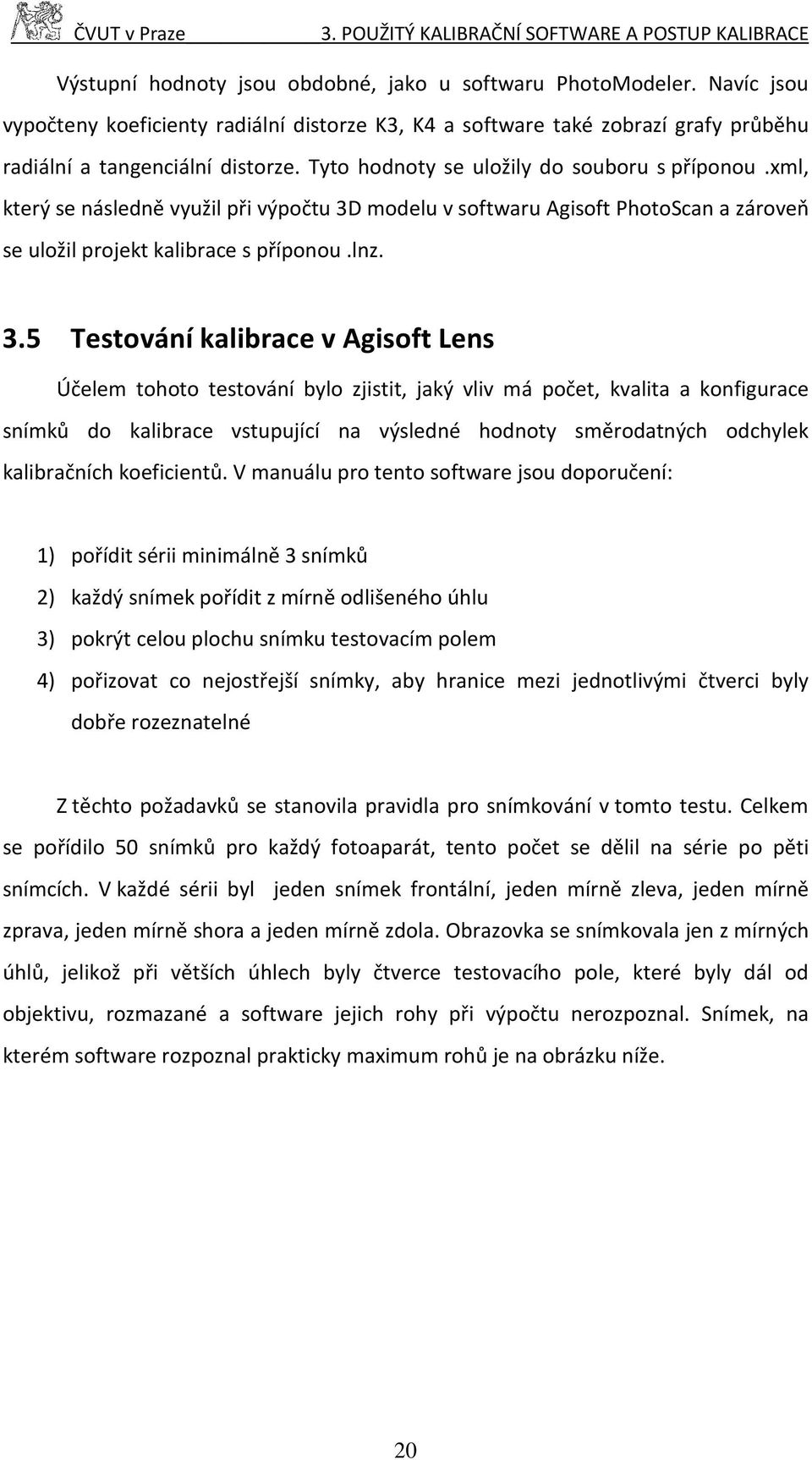 xml, který se následně využil při výpočtu 3D