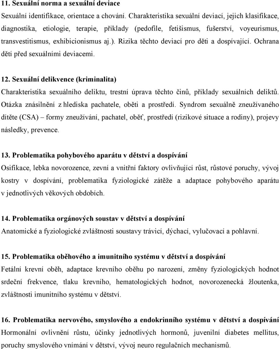 Rizika těchto deviací pro děti a dospívající. Ochrana dětí před sexuálními deviacemi. 12.