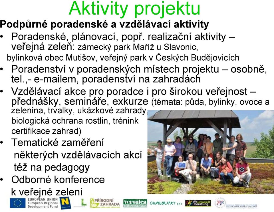 místech projektu osobně, tel.