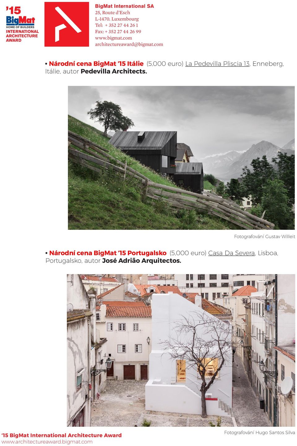 Fotografování Gustav Willeit Národní cena BigMat 15 Portugalsko (5,000 euro)