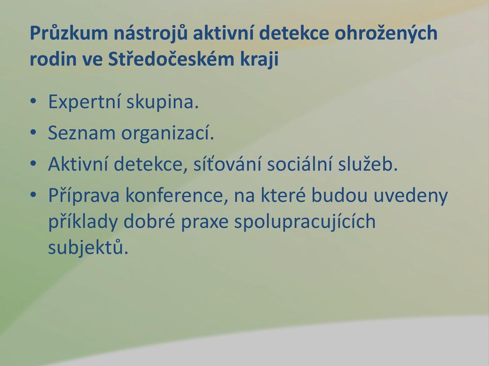 Aktivní detekce, síťování sociální služeb.