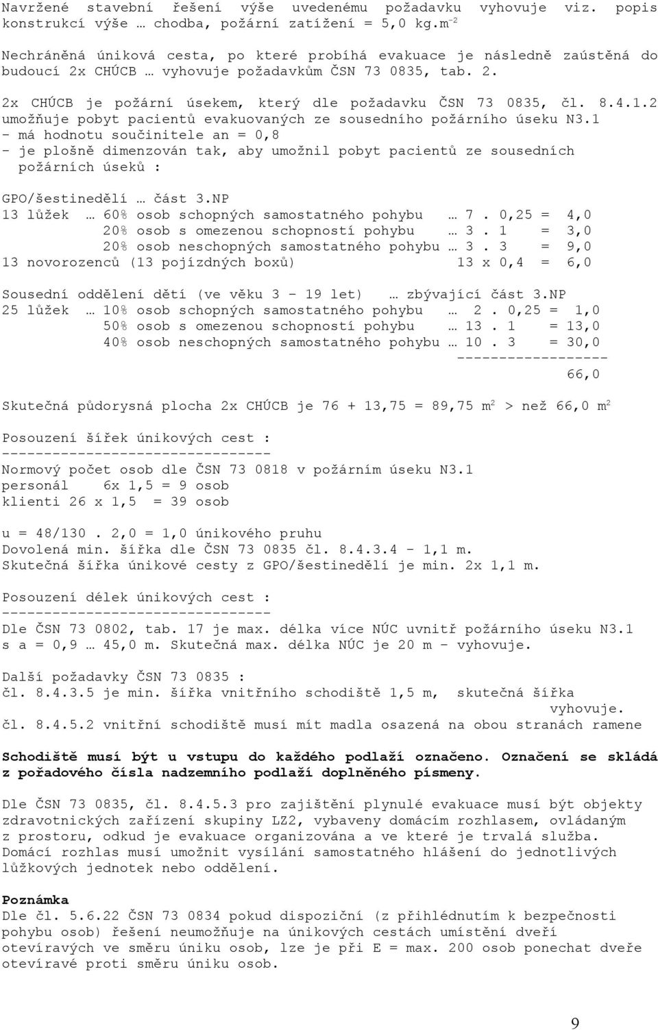 8.4.1.2 umožňuje pobyt pacientů evakuovaných ze sousedního požárního úseku N3.