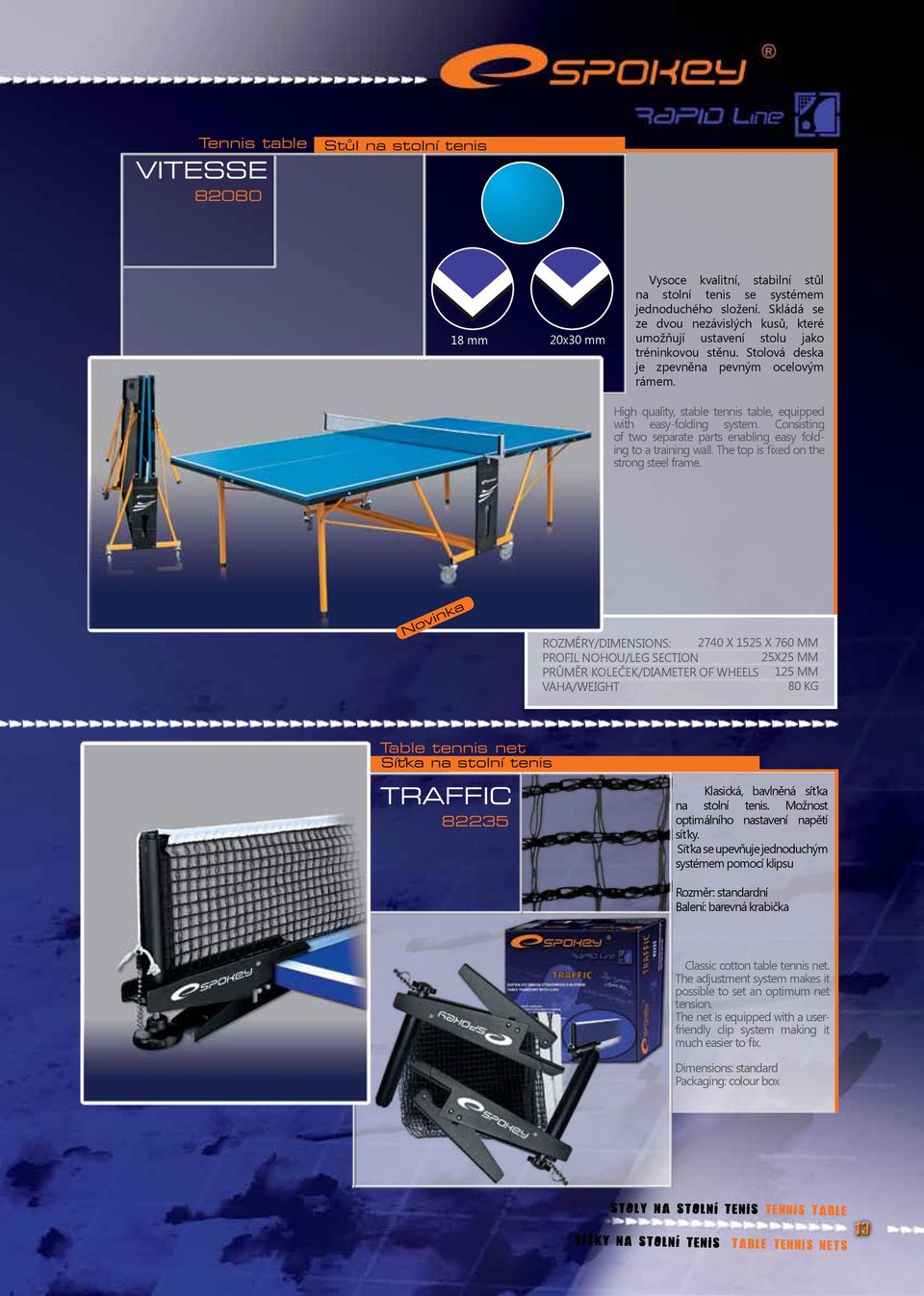 High quality, stable tennis table, equipped with easy-folding system. Consisting of two separate parts enabling easy folding to a training wall. The top is fixed on the strong steel frame.