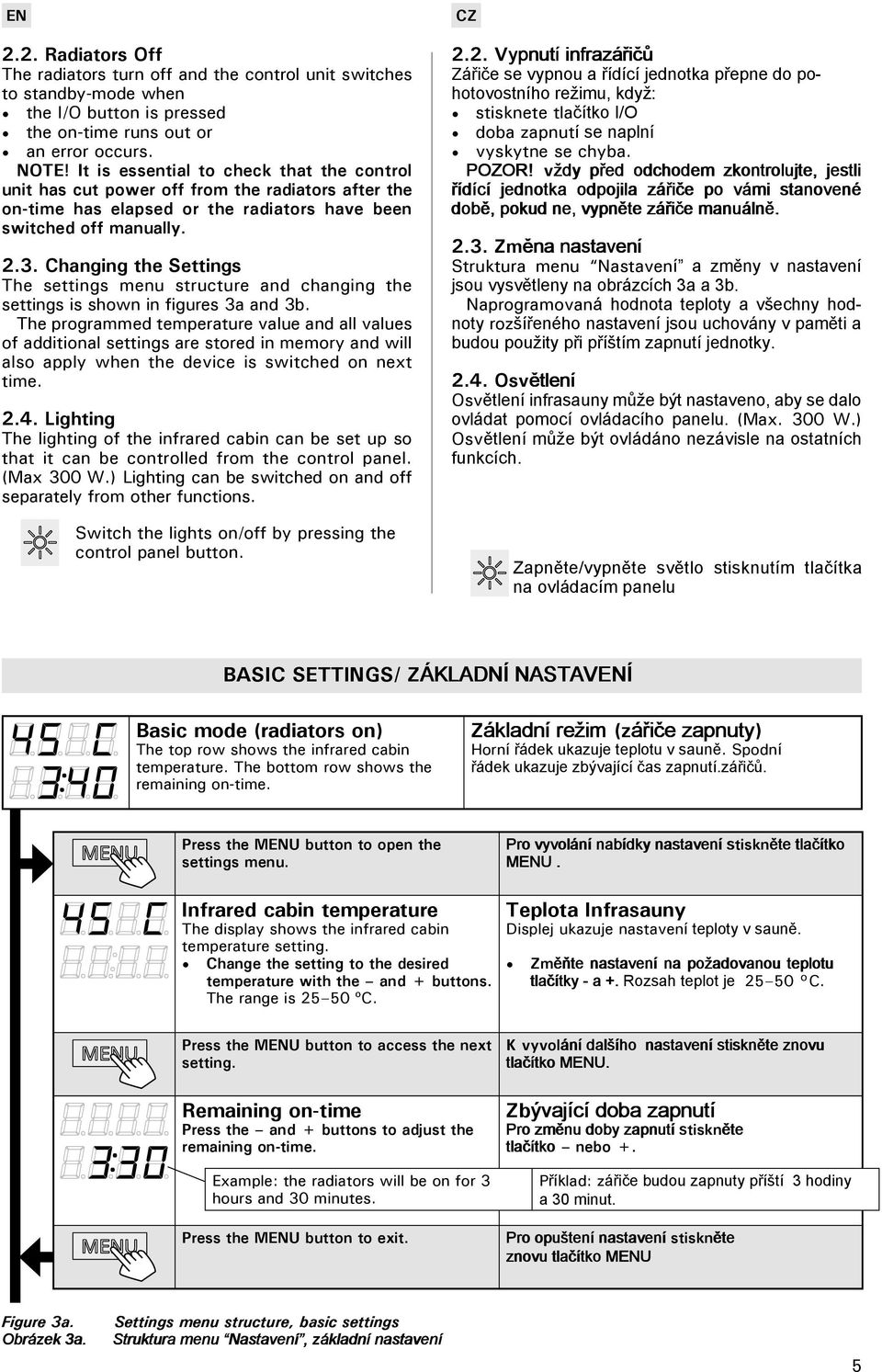 Changing the Settings The settings menu structure and changing the settings is shown in figures 3a and 3b.