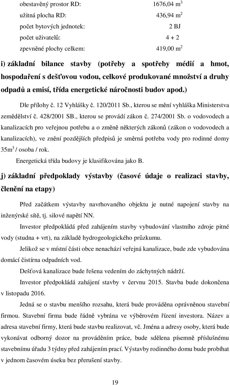 , kterou se m ní vyhláška Ministerstva zem lství. 428/2001 SB., kterou se provádí zákon. 274/2001 Sb.