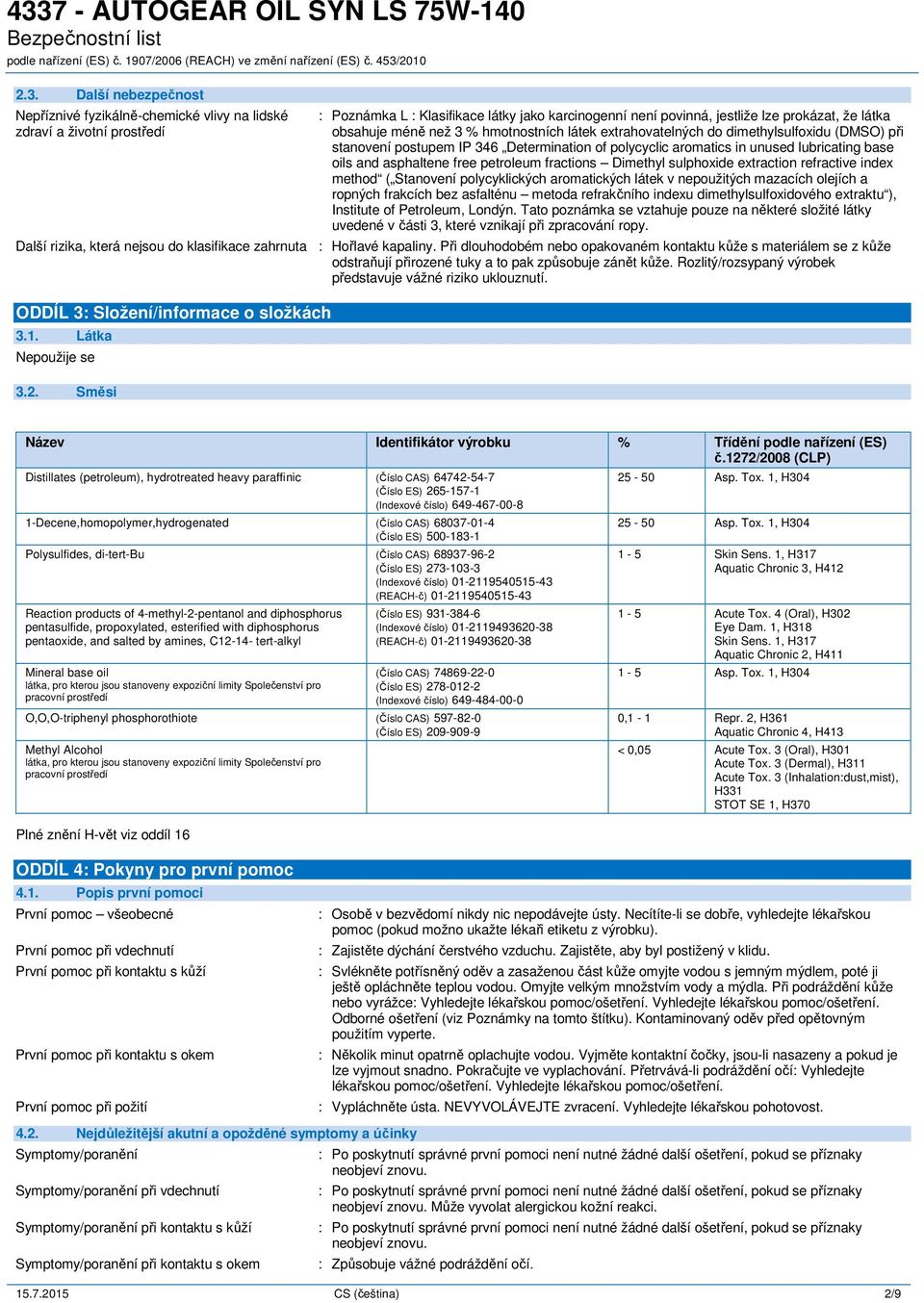 asphaltene free petroleum fractions Dimethyl sulphoxide extraction refractive index method ( Stanovení polycyklických aromatických látek v nepoužitých mazacích olejích a ropných frakcích bez