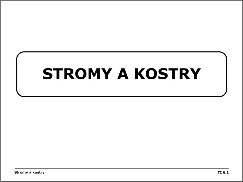 Stromy a