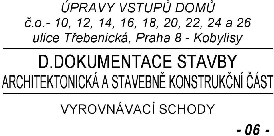 Třebenická, Praha 8 - Kobylisy D.