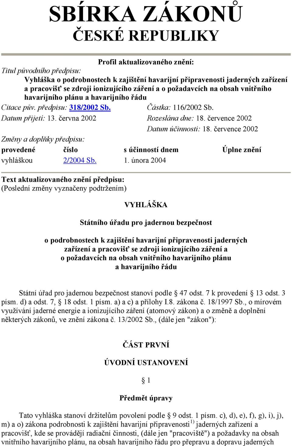 července 2002 Datum účinnosti: 18