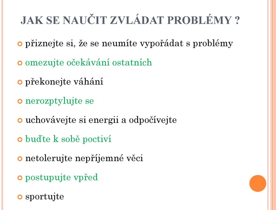 očekávání ostatních překonejte váhání nerozptylujte se