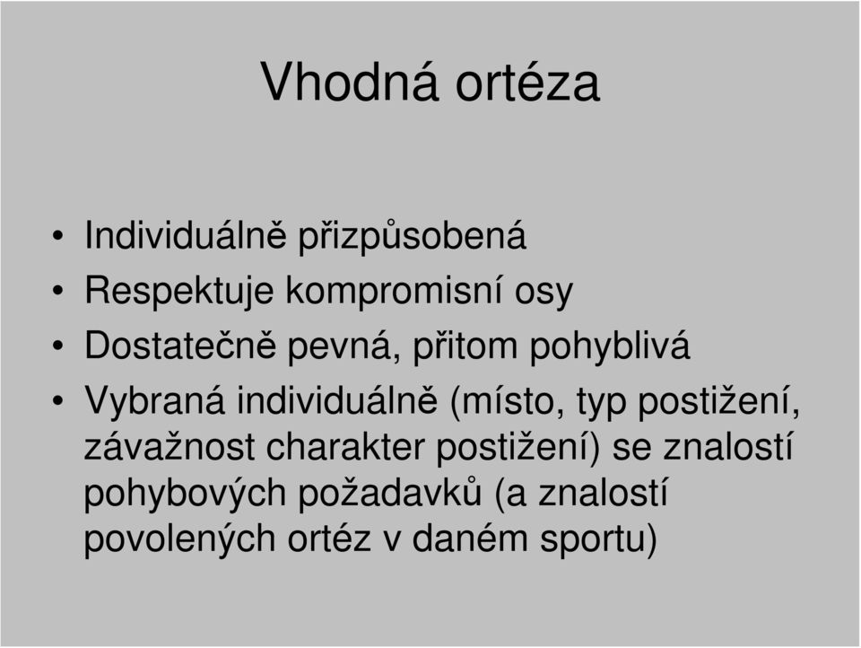 (místo, typ postižení, závažnost charakter postižení) se