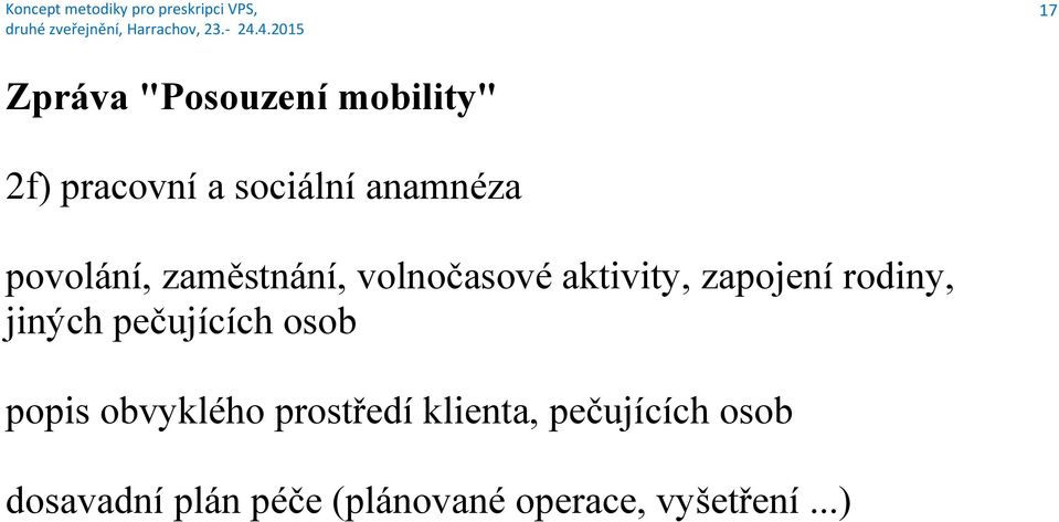 jiných pečujících osob popis obvyklého prostředí