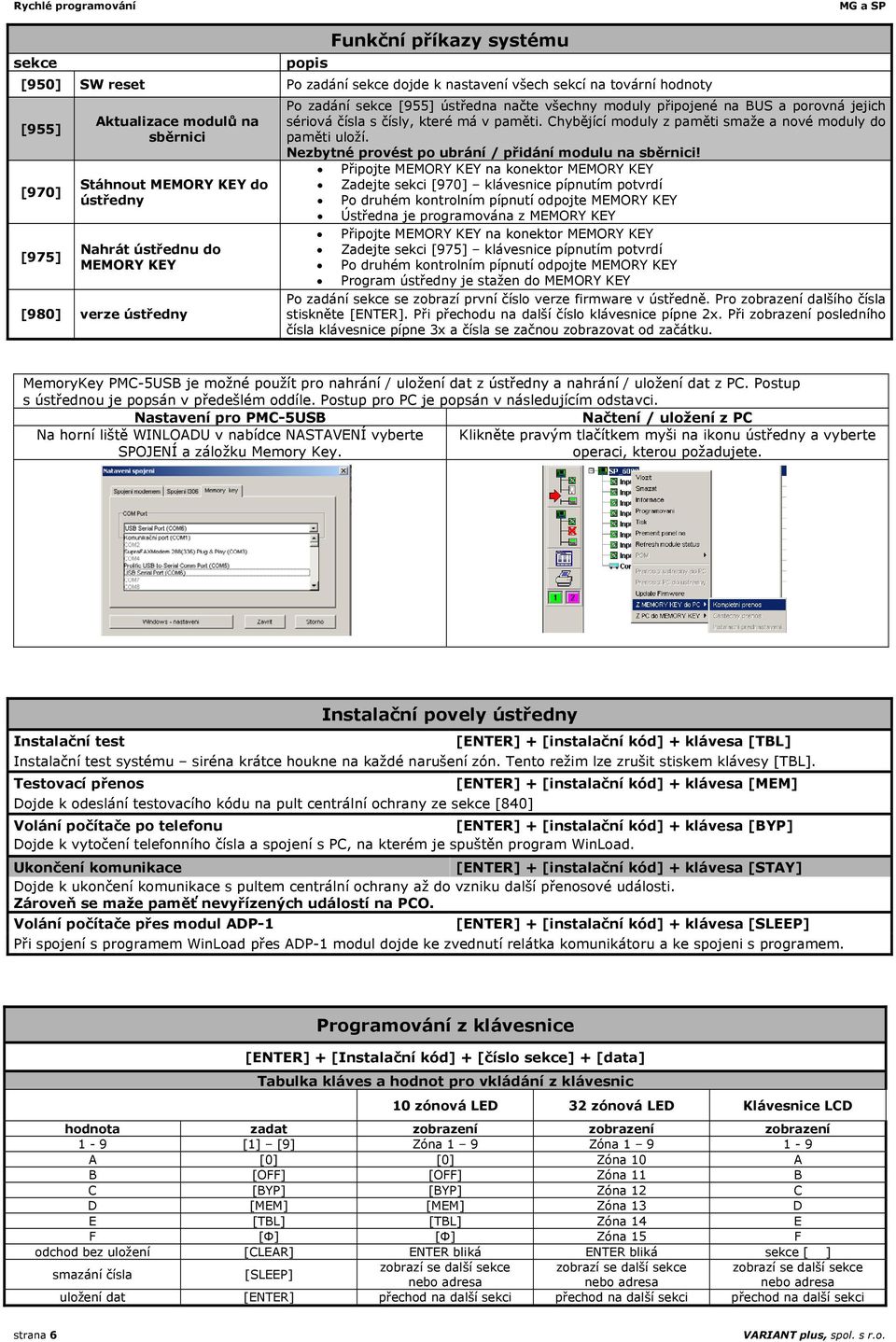 Chybějící moduly z paměti smaže a nové moduly do paměti uloží. Nezbytné provést po ubrání / přidání modulu na sběrnici!