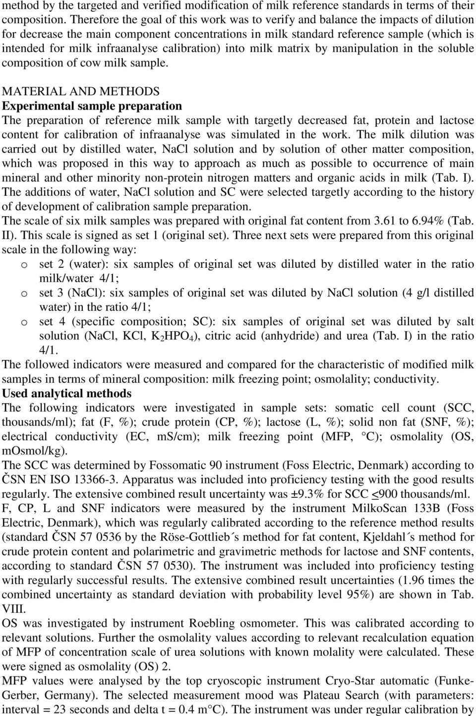 infraanalyse calibration) into milk matrix by manipulation in the soluble composition of cow milk sample.