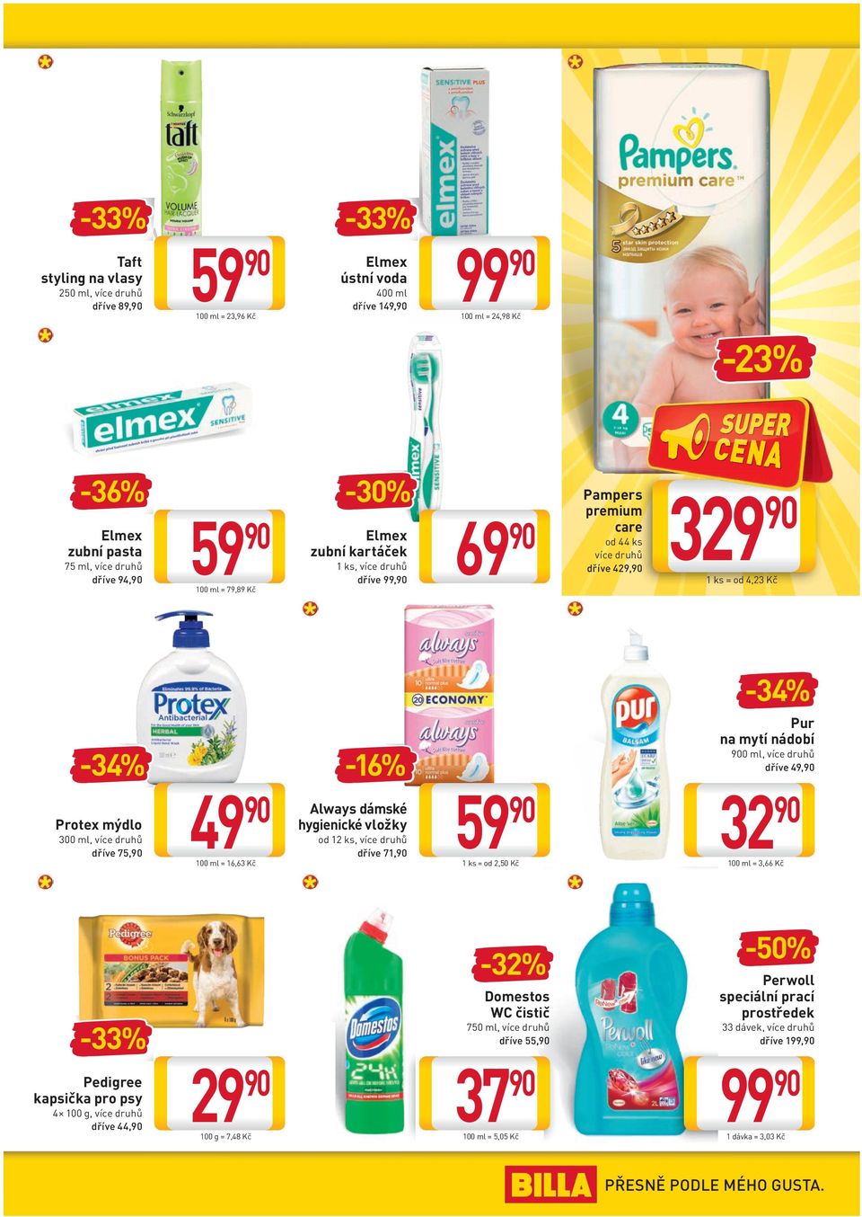 ml = 16,63 Kč -16% Always dámské hygienické vložky od 12 ks, více druhů dříve 71, 59 1 ks = od 2,50 Kč Pur na mytí nádobí 0 ml, více druhů dříve 49, 32 100 ml = 3,66 Kč Pedigree kapsička pro psy 4