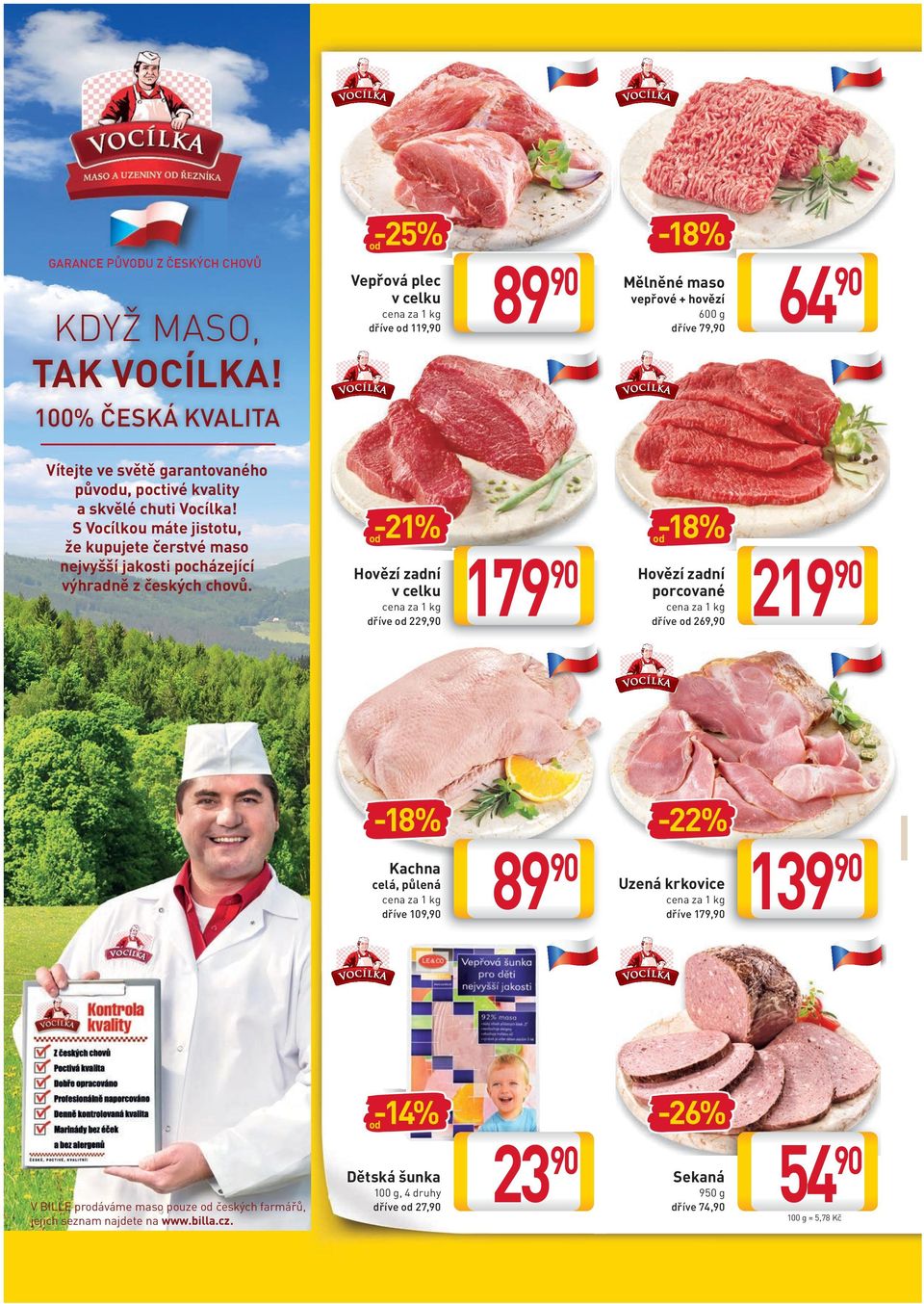 Vocílka! S Vocílkou máte jistotu, že kupujete čerstvé maso nejvyšší jakosti pocházející výhradně z českých chovů.
