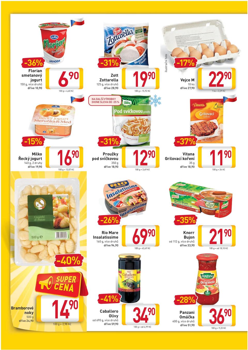 Grilovací koření 35 g dříve 18, 11 100 g = 34 Kč -26% Rio Mare Insalatissime 160 g, více druhů dříve 94, 69 100 g = 43,69 Kč -35% Knorr Bujon od 112 g, více druhů dříve 33, 21 100 g = od 18,10