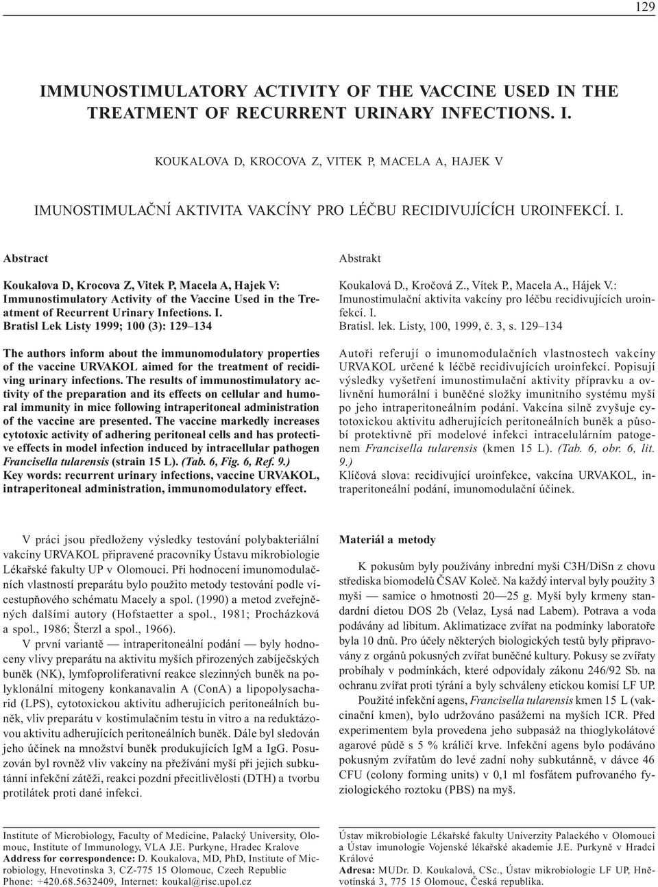 munostimulatory Activity of the Vaccine Used in the Treatment of Recurrent Urinary In