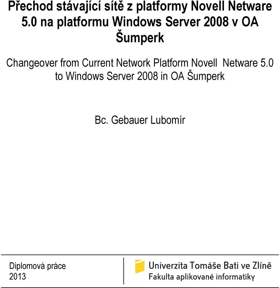 from Current Network Platform Novell Netware 5.