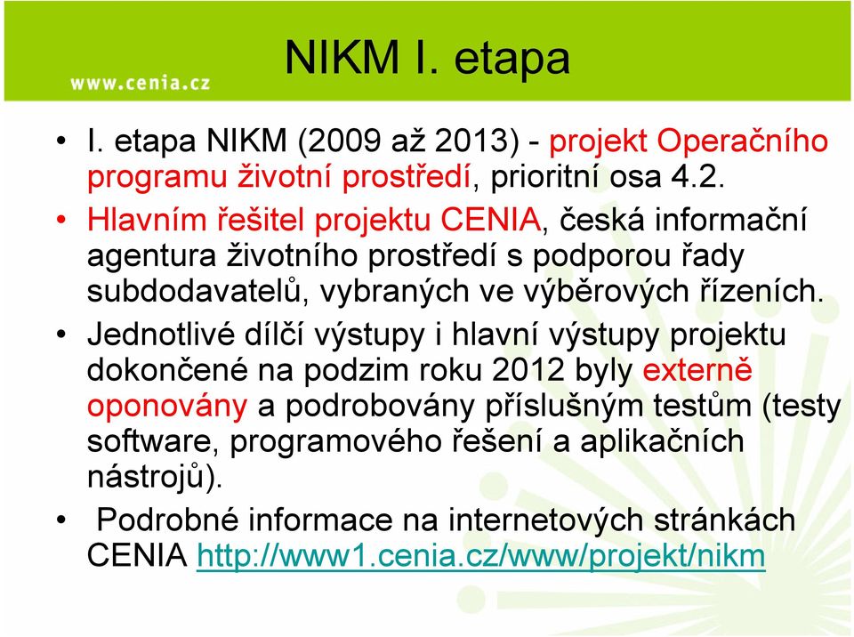 13) - projekt Operačního programu životní prostředí, prioritní osa 4.2.
