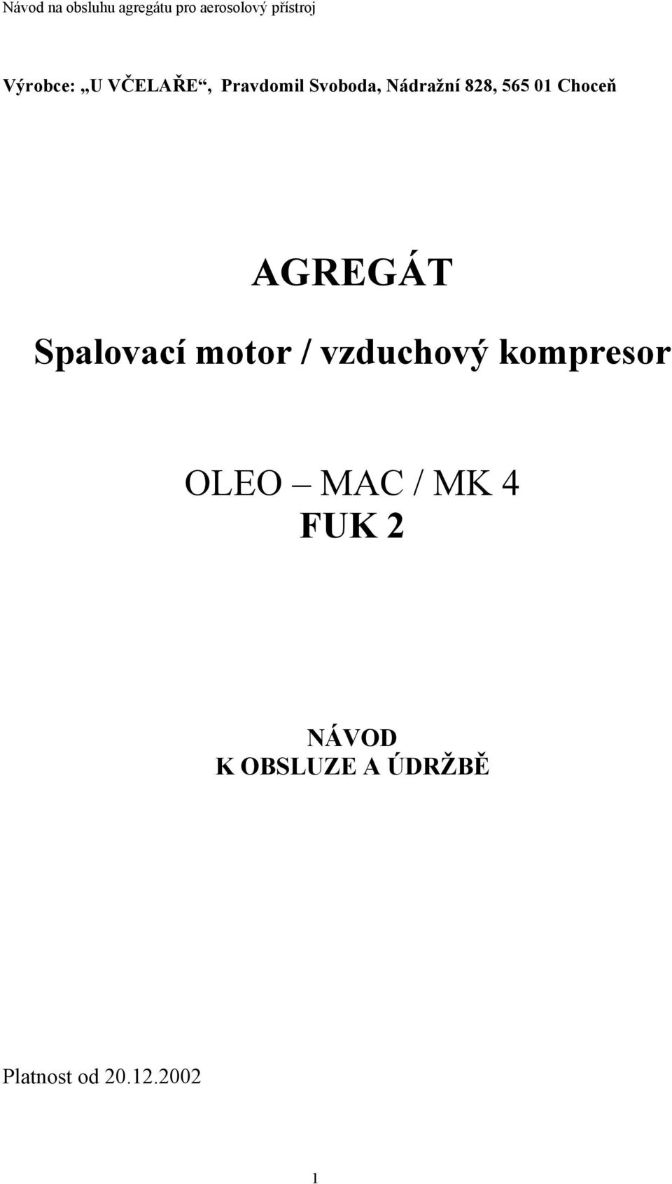 motor / vzduchový kompresor OLEO MAC / MK 4